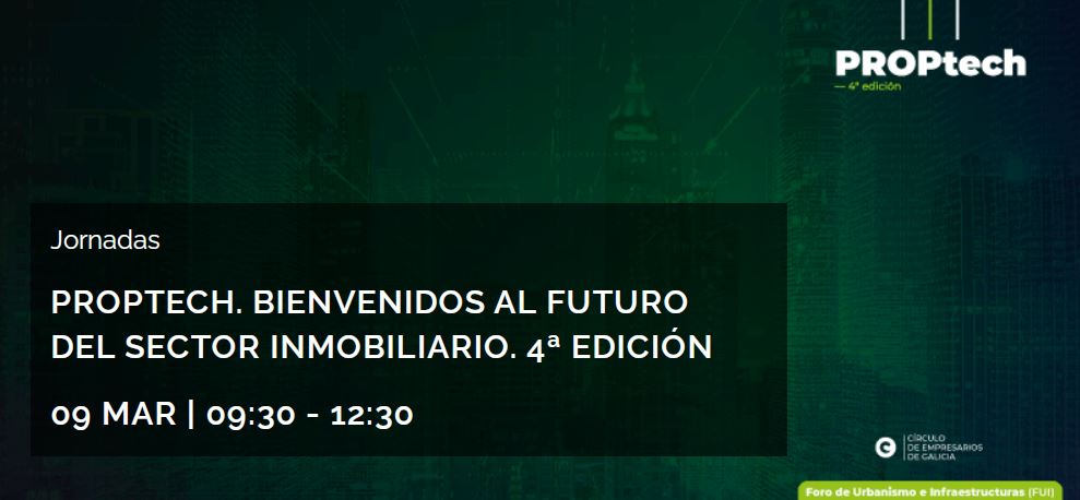  PropTech, 4ª edición: o futuro do sector inmobiliario. A TRANSFORMACIÓN DO SECTOR INMOBILIARIO A TRAVÉS DA INNOVACIÓN E A TECNOLOXÍA