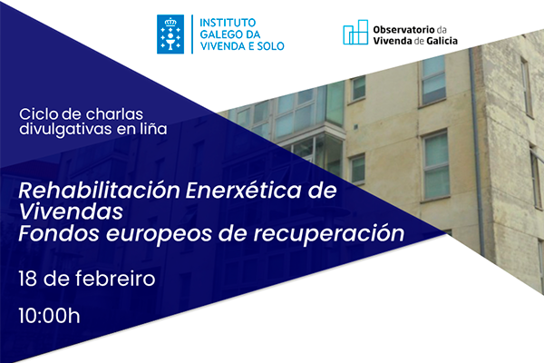 Rehabilitación Enerxética de Vivendas. Fondos europeos de recuperación. En liña. Acceso á gravación